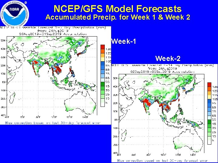 NCEP/GFS Model Forecasts Accumulated Precip. for Week 1 & Week 2 Week-1 Week-2 8