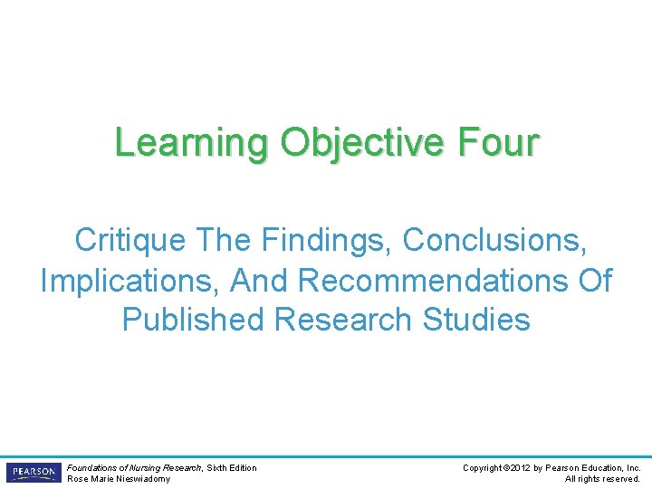 Learning Objective Four Critique The Findings, Conclusions, Implications, And Recommendations Of Published Research Studies