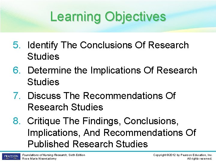 Learning Objectives 5. Identify The Conclusions Of Research Studies 6. Determine the Implications Of