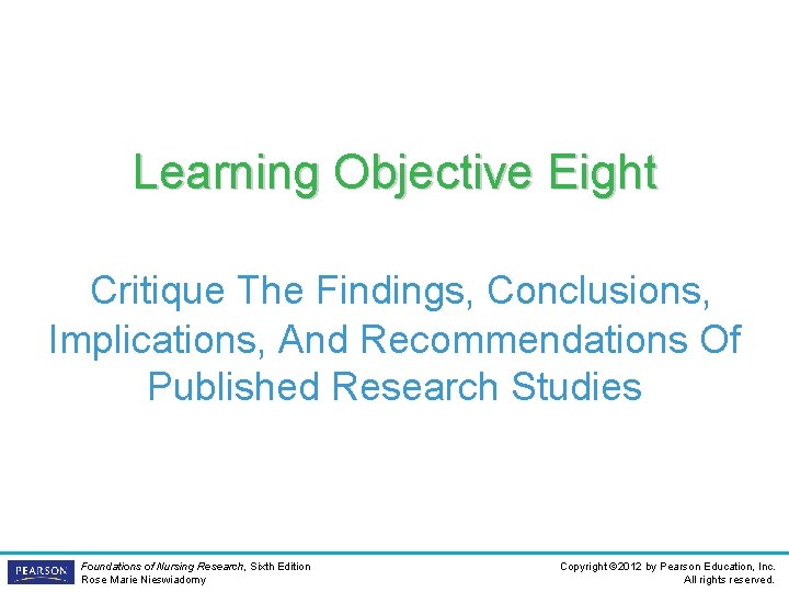 Learning Objective Eight Critique The Findings, Conclusions, Implications, And Recommendations Of Published Research Studies