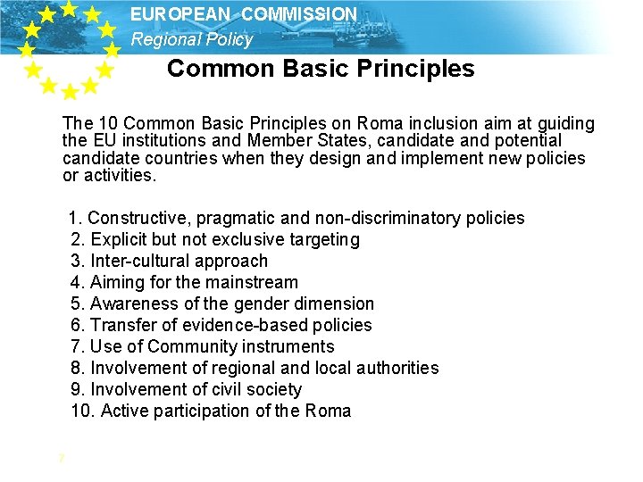 EUROPEAN COMMISSION Regional Policy Common Basic Principles The 10 Common Basic Principles on Roma