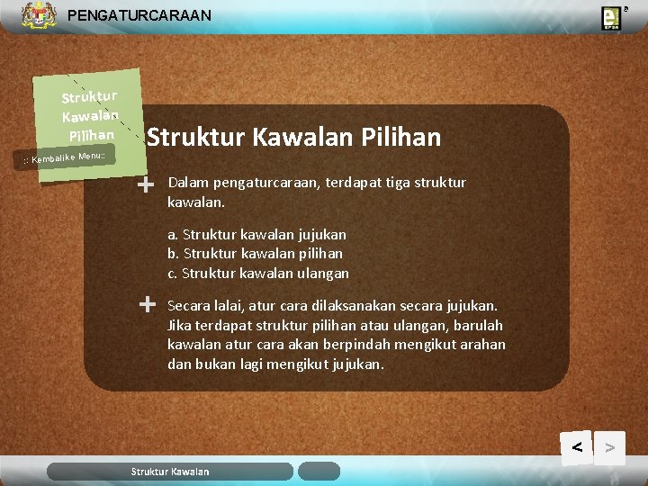 PENGATURCARAAN Struktur Kawalan Pilihan u: : Kembali ke Men Struktur Kawalan Pilihan + Dalam