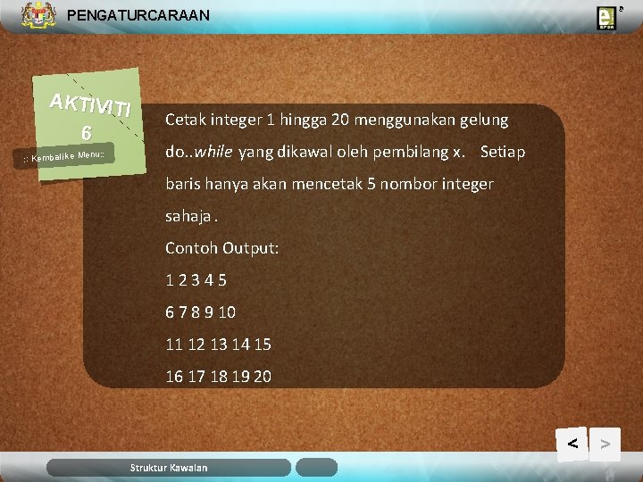 PENGATURCARAAN AKTIVIT I 6 u: : Kembali ke Men Cetak integer 1 hingga 20