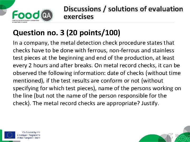 Discussions / solutions of evaluation exercises Question no. 3 (20 points/100) In a company,