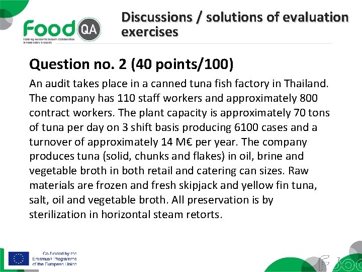 Discussions / solutions of evaluation exercises Question no. 2 (40 points/100) An audit takes