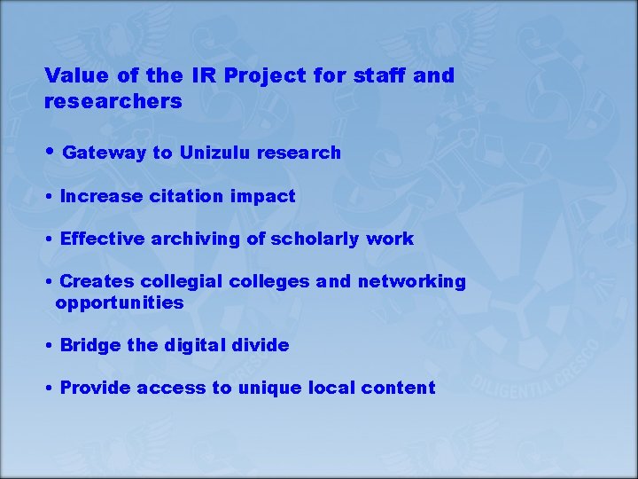 Value of the IR Project for staff and researchers • Gateway to Unizulu research