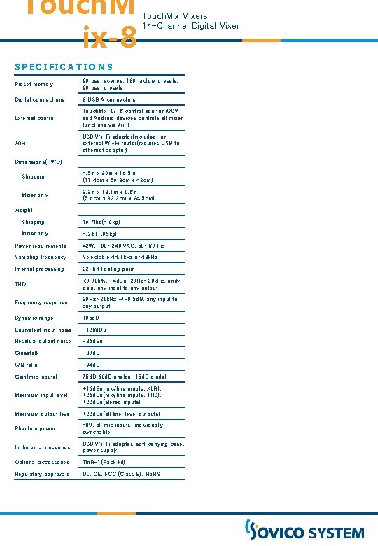 Touch. M ix-8 Touch. Mixers 14 -Channel Digital Mixer SPECIFICATIONS Preset memory 99 user