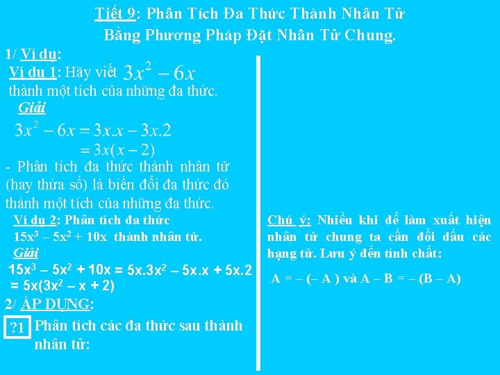 Tiết 9: Phân Tích Đa Thức Thành Nhân Tử Bằng Phương Pháp Đặt Nhân