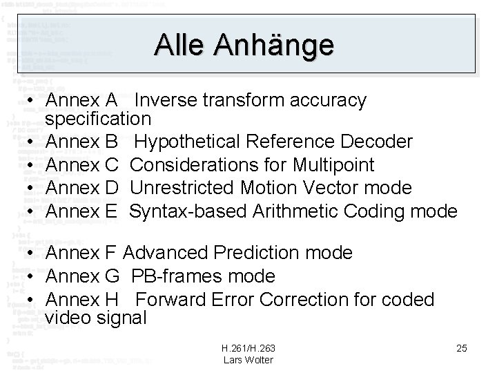 Alle Anhänge • Annex A Inverse transform accuracy specification • Annex B Hypothetical Reference