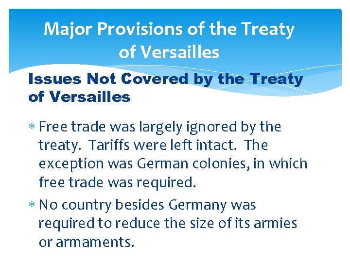 Major Provisions of the Treaty of Versailles Issues Not Covered by the Treaty of