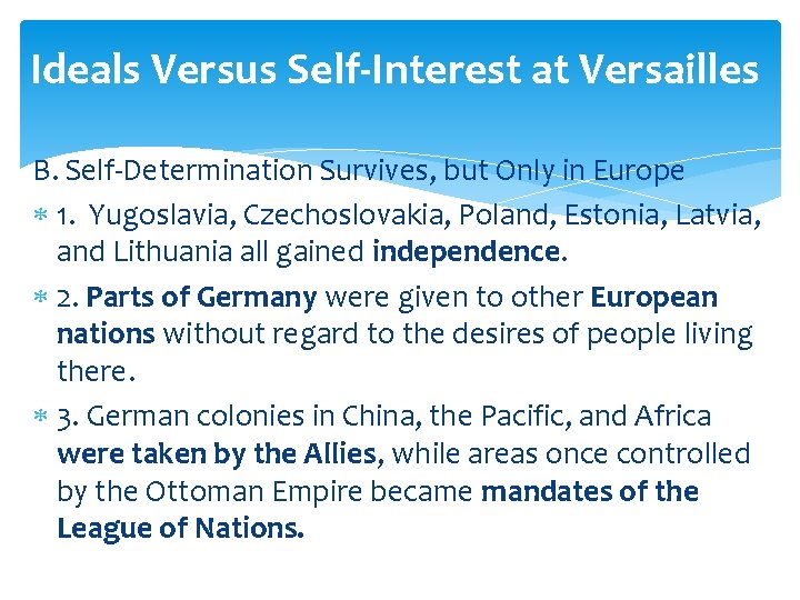 Ideals Versus Self-Interest at Versailles B. Self-Determination Survives, but Only in Europe 1. Yugoslavia,