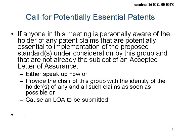 omniran-16 -0041 -00 -00 TG Call for Potentially Essential Patents • If anyone in