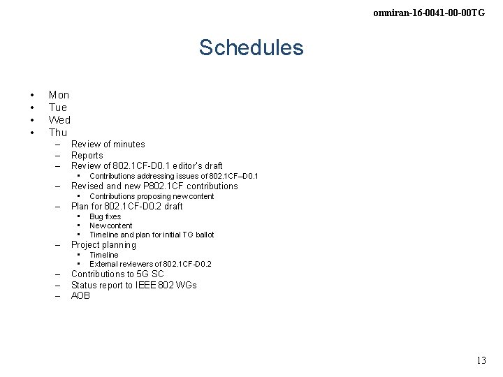 omniran-16 -0041 -00 -00 TG Schedules • • Mon Tue Wed Thu – –