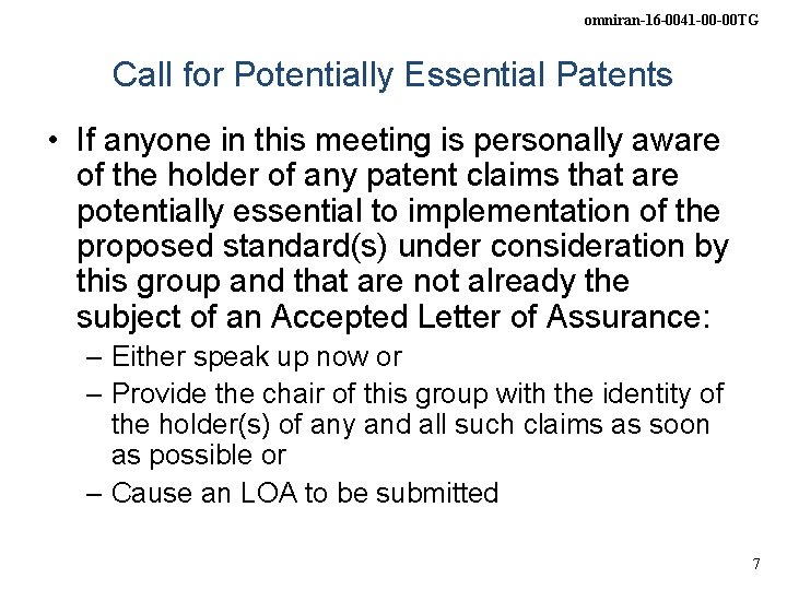 omniran-16 -0041 -00 -00 TG Call for Potentially Essential Patents • If anyone in