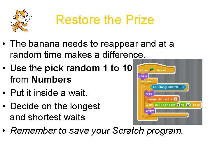 Restore the Prize • The banana needs to reappear and at a random time