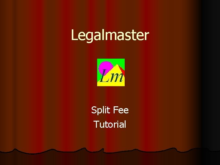 Legalmaster Split Fee Tutorial 