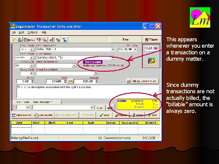 This appears whenever you enter a transaction on a dummy matter. Since dummy transactions