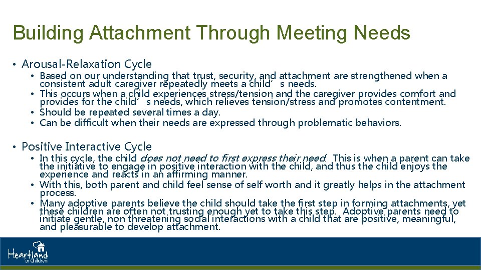 Building Attachment Through Meeting Needs • Arousal-Relaxation Cycle • Based on our understanding that