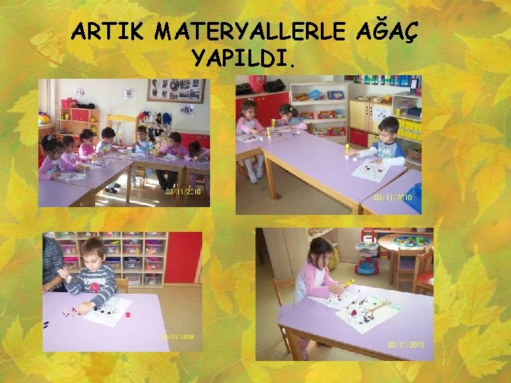 ARTIK MATERYALLERLE AĞAÇ YAPILDI. 