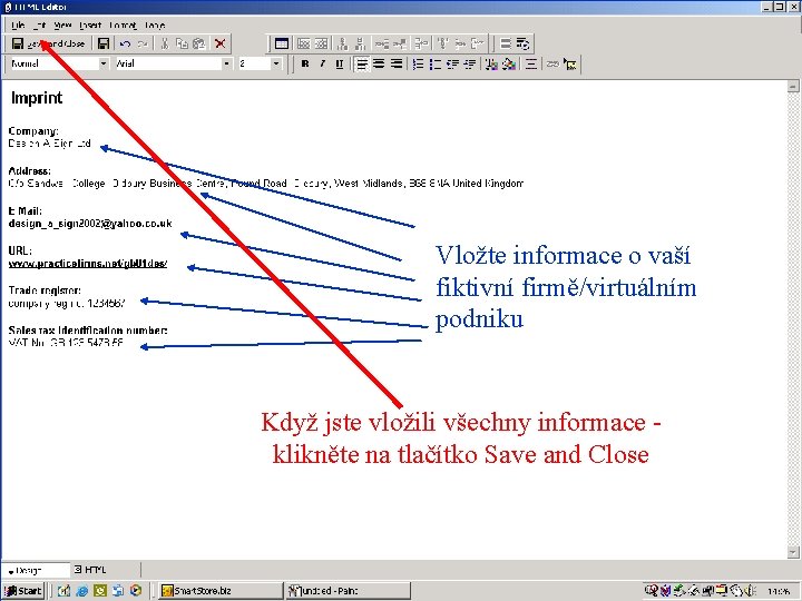 Vložte informace o vaší fiktivní firmě/virtuálním podniku Když jste vložili všechny informace klikněte na