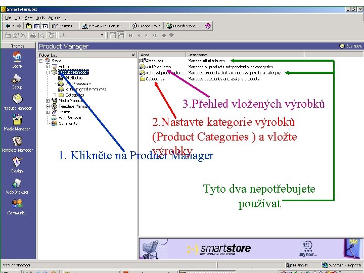 3. Přehled vložených výrobků 2. Nastavte kategorie výrobků (Product Categories ) a vložte výrobky