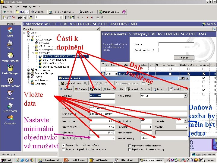 Části k doplnění Dál e rozš íř ené Vložte data Nastavte minimální objednávko vé