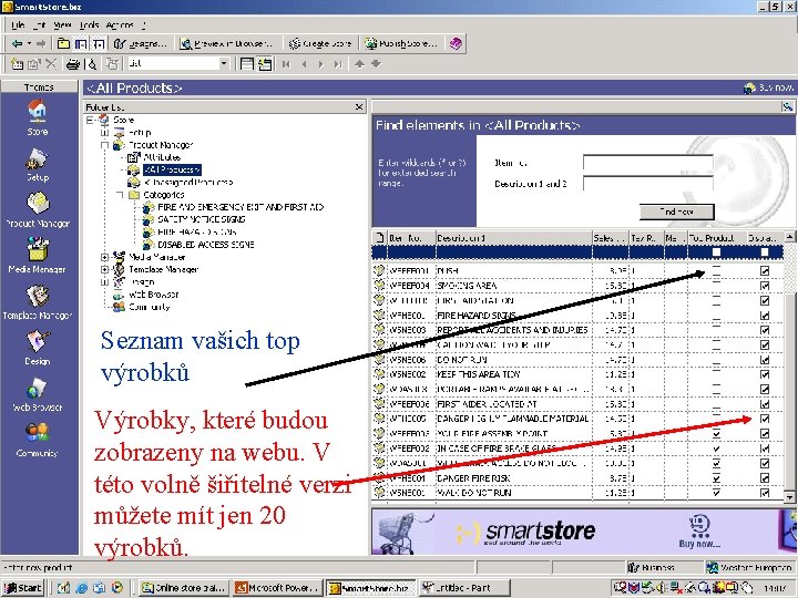 Seznam vašich top výrobků Výrobky, které budou zobrazeny na webu. V této volně šiřitelné