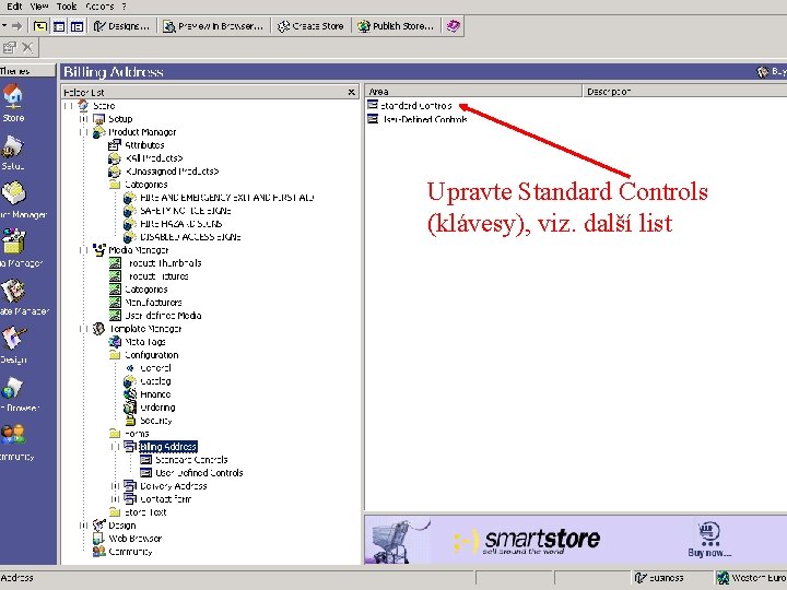 Upravte Standard Controls (klávesy), viz. další list 