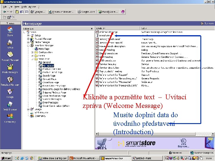Klikněte a pozměňte text – Uvítací zpráva (Welcome Message) Musíte doplnit data do úvodního
