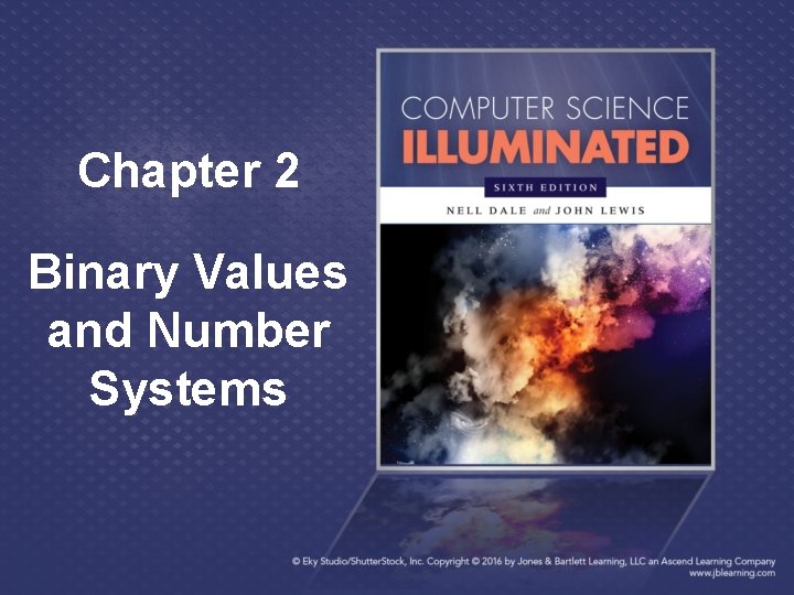 Chapter 2 Binary Values and Number Systems 