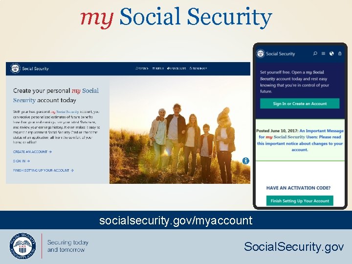 my Social Security socialsecurity. gov/myaccount Social. Security. gov 