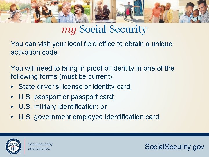 my Social Security You can visit your local field office to obtain a unique