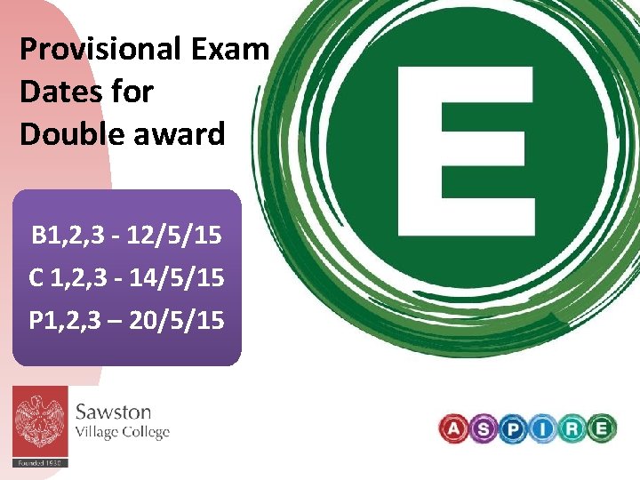 Provisional Exam Dates for Double award B 1, 2, 3 - 12/5/15 C 1,