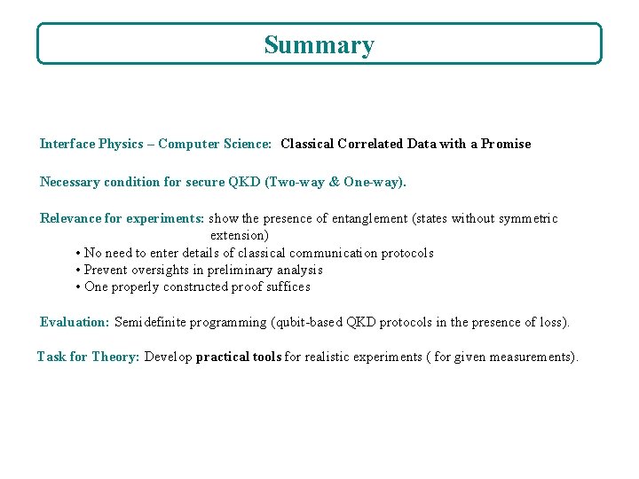 Summary Interface Physics – Computer Science: Classical Correlated Data with a Promise Necessary condition