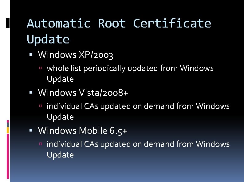 Automatic Root Certificate Update Windows XP/2003 whole list periodically updated from Windows Update Windows