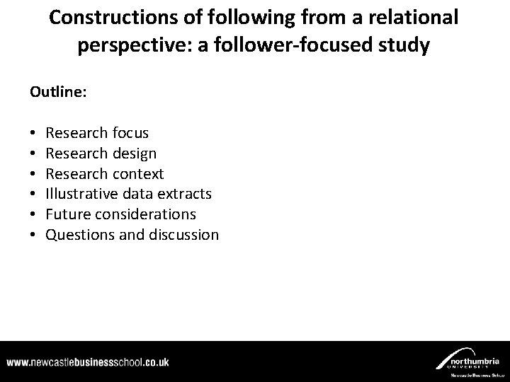 Constructions of following from a relational perspective: a follower-focused study Outline: • • •