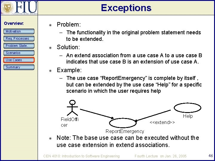 Exceptions Overview: – The functionality in the original problem statement needs to be extended.
