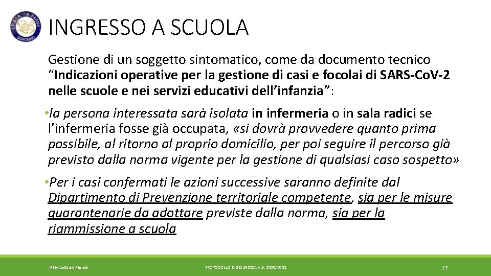 INGRESSO A SCUOLA Gestione di un soggetto sintomatico, come da documento tecnico “Indicazioni operative