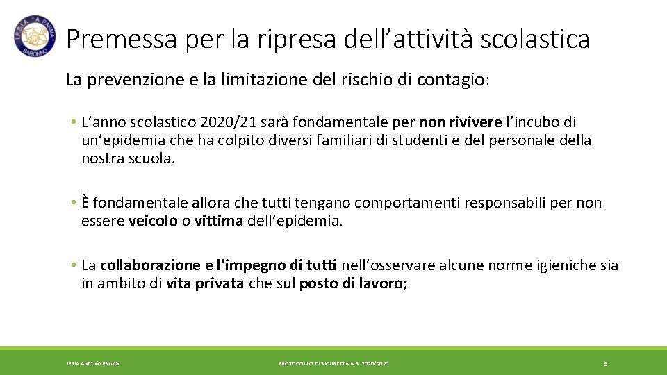 Premessa per la ripresa dell’attività scolastica La prevenzione e la limitazione del rischio di