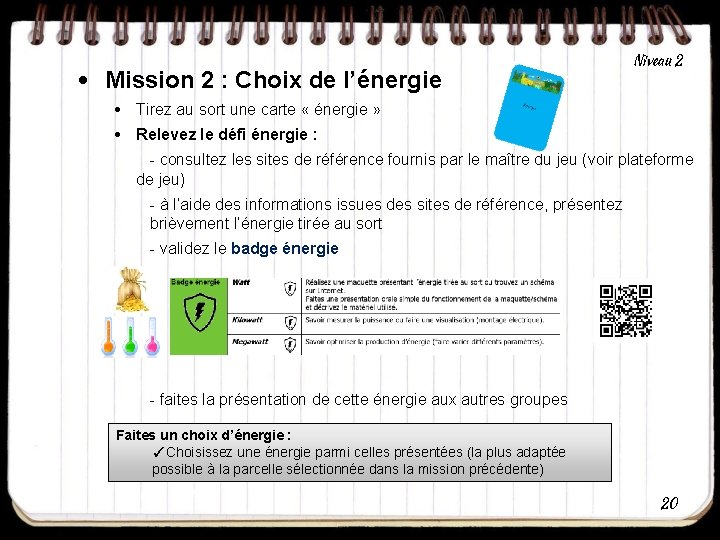  • Mission 2 : Choix de l’énergie Niveau 2 • Tirez au sort