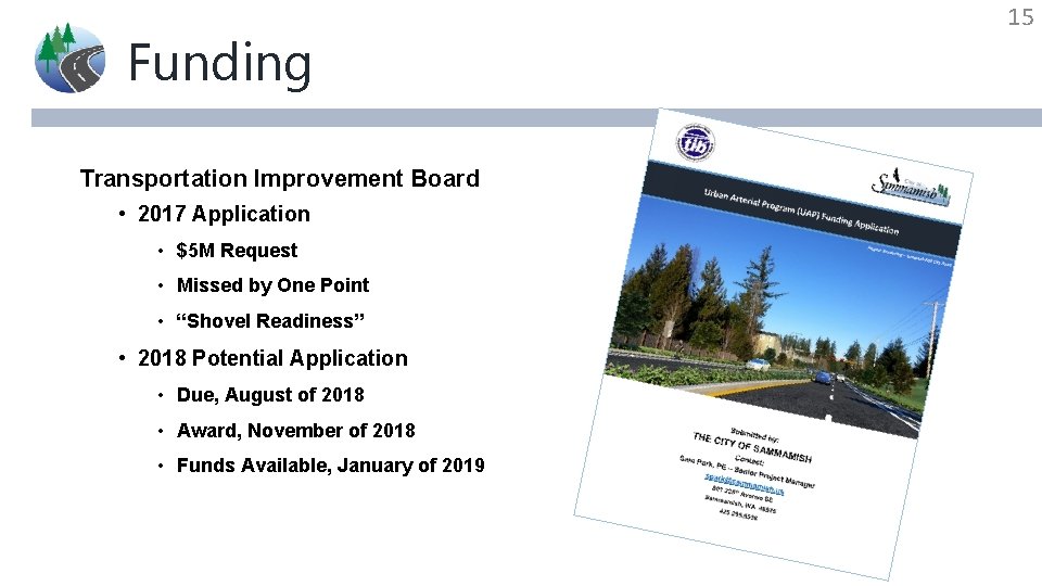 Funding Transportation Improvement Board • 2017 Application • $5 M Request • Missed by