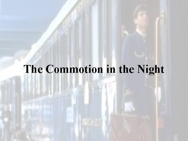 The Commotion in the Night 