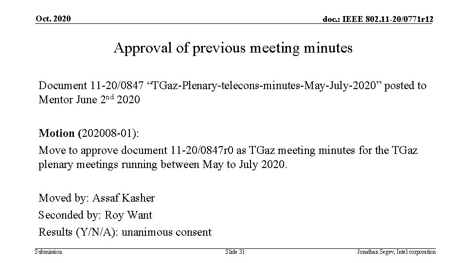 Oct. 2020 doc. : IEEE 802. 11 -20/0771 r 12 Approval of previous meeting