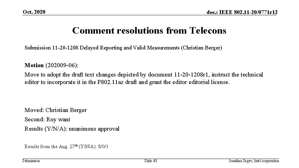 Oct. 2020 doc. : IEEE 802. 11 -20/0771 r 12 Comment resolutions from Telecons