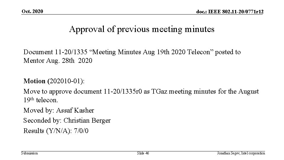 Oct. 2020 doc. : IEEE 802. 11 -20/0771 r 12 Approval of previous meeting