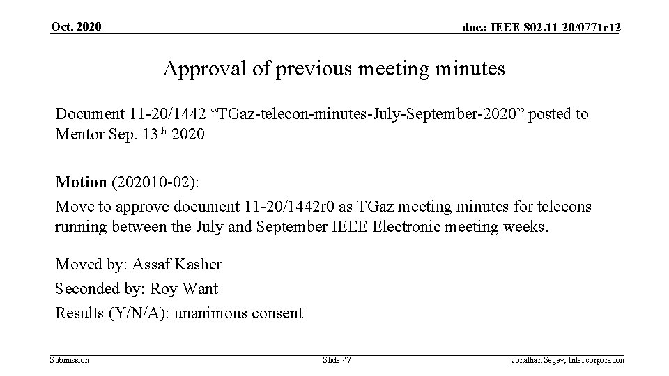 Oct. 2020 doc. : IEEE 802. 11 -20/0771 r 12 Approval of previous meeting
