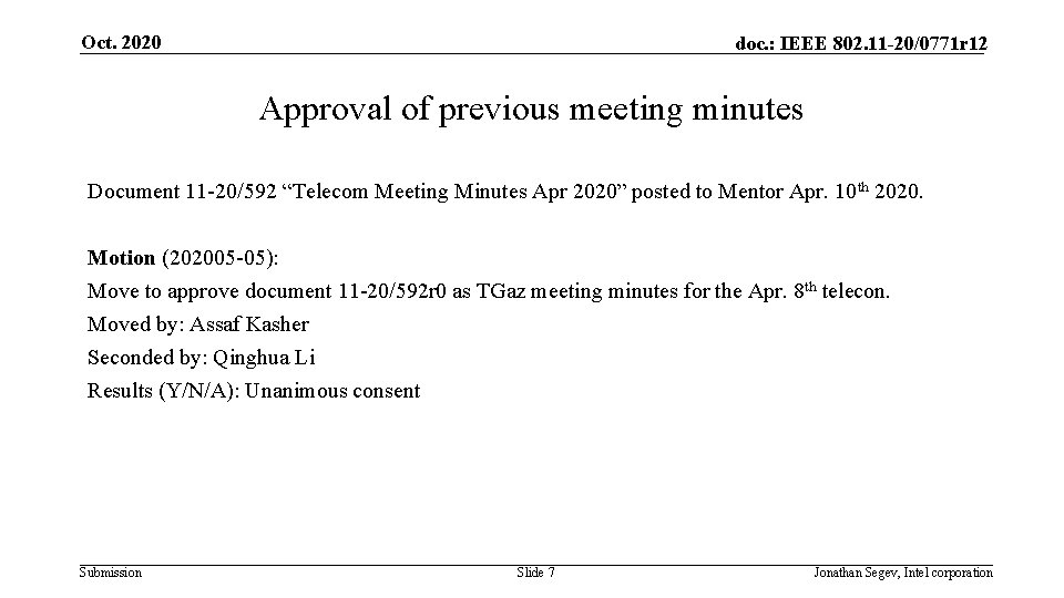 Oct. 2020 doc. : IEEE 802. 11 -20/0771 r 12 Approval of previous meeting