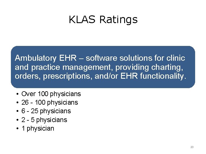 KLAS Ratings Ambulatory EHR – software solutions for clinic and practice management, providing charting,