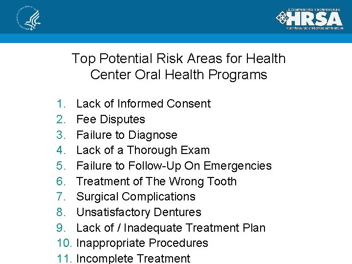 Top Potential Risk Areas for Health Center Oral Health Programs 1. Lack of Informed