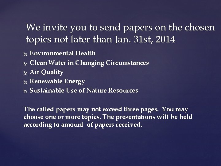 We invite you to send papers on the chosen topics not later than Jan.